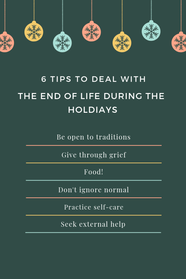 6 tips to deal with the end of life during holidays